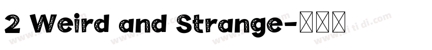 2 Weird and Strange字体转换